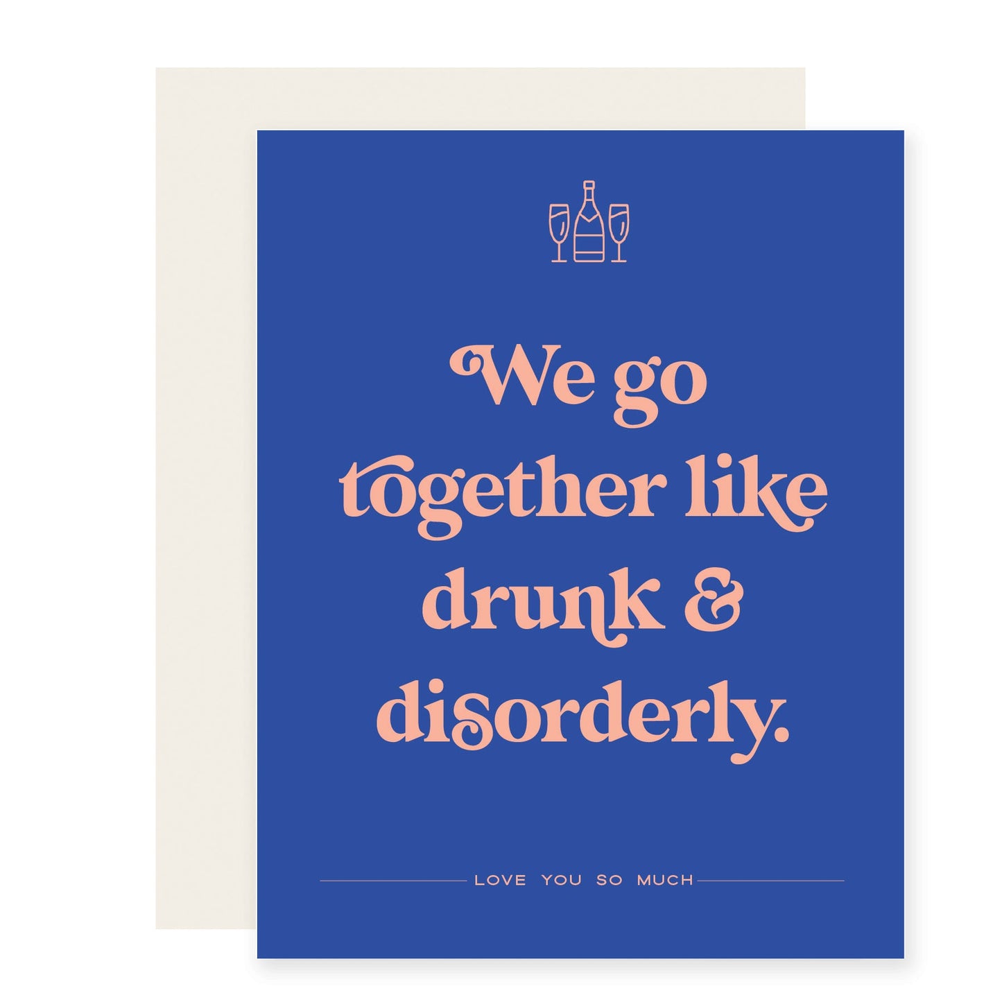 Drunk & Disorderly | Drunk & Disorderly | Funny Love Card (Case Pack of 6)