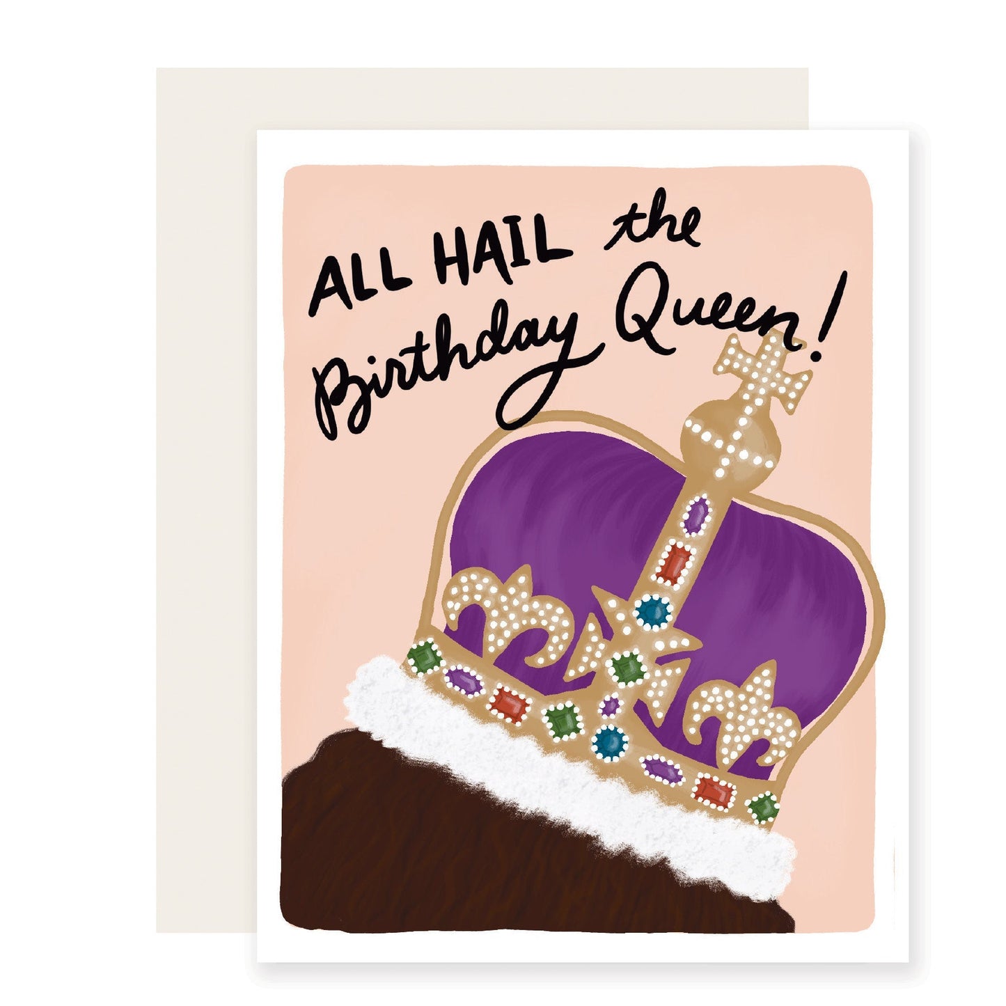 Hail The Queen | Happy Birthday Queen Card (Case Pack of 6)