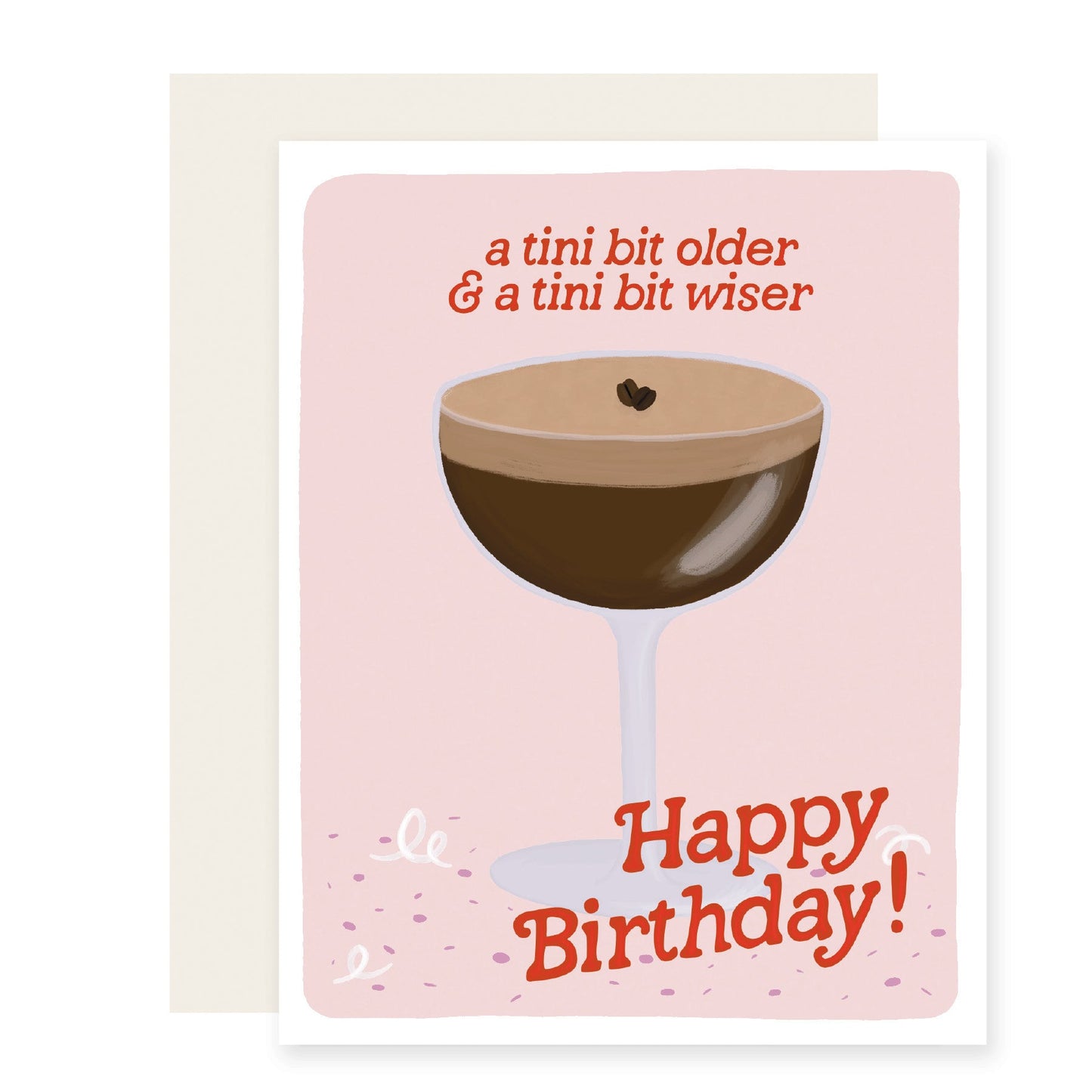 Espresso Tini Bit Older | Funny Birthday Card (Case Pack of 6)