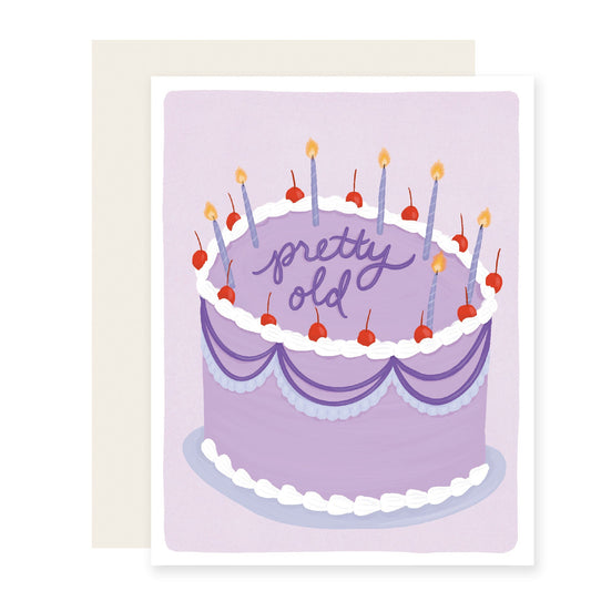 An illustrated birthday card featuring a simple cake that reads "Pretty Old" written on top in a bright playful manner. 