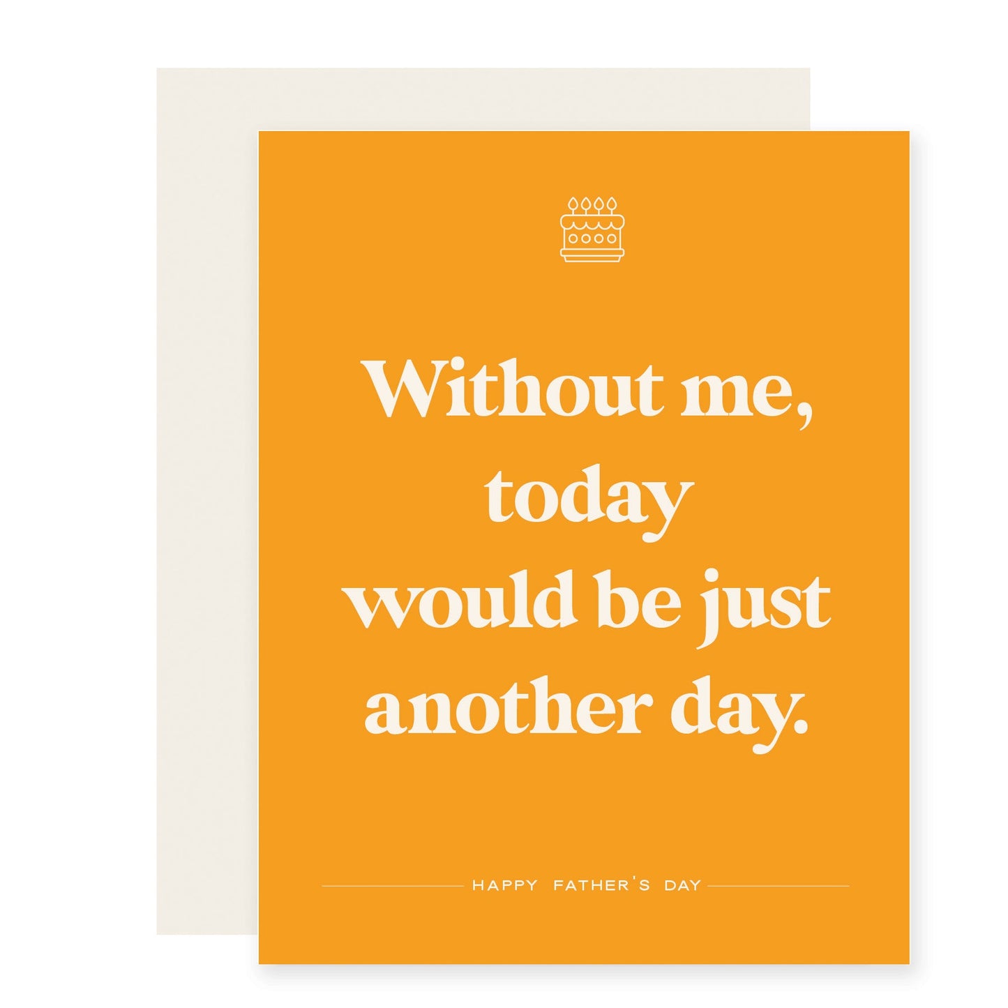 Without Me | Funny Father's Day Card (Case Pack of 6)