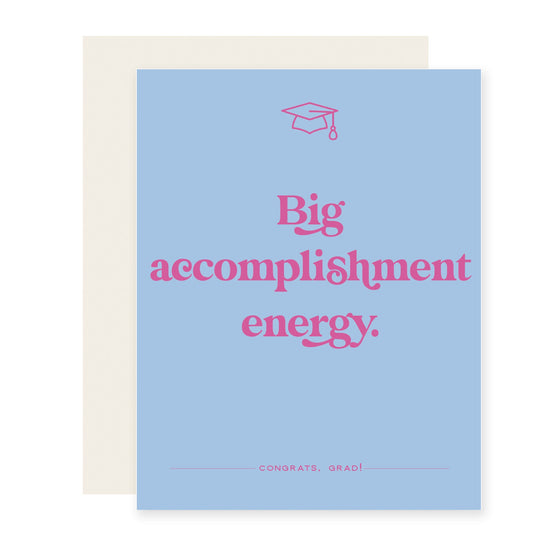 Big Accomplishment Energy | Grad Card (Case Pack of 6)