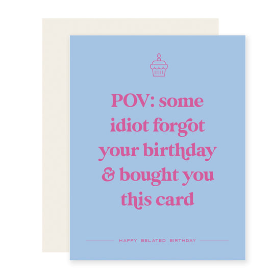POV Belated | Funny Birthday Card (Case Pack of 6)