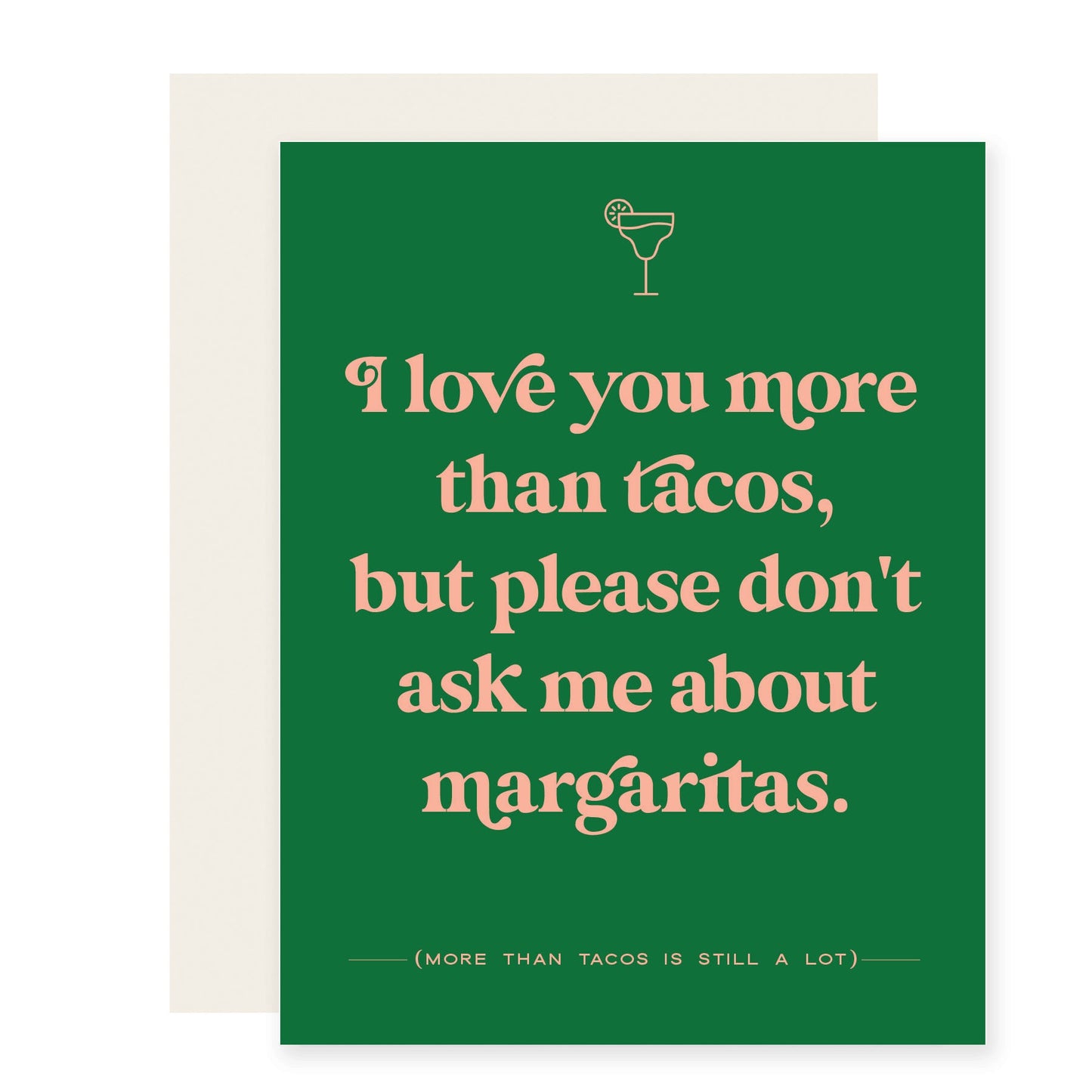 Tacos & Margaritas | Funny Love Valentine Card  (Case Pack of 6)