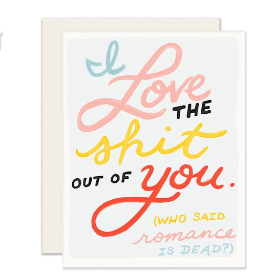 Love the Shit Outta You (Case Pack of 6)
